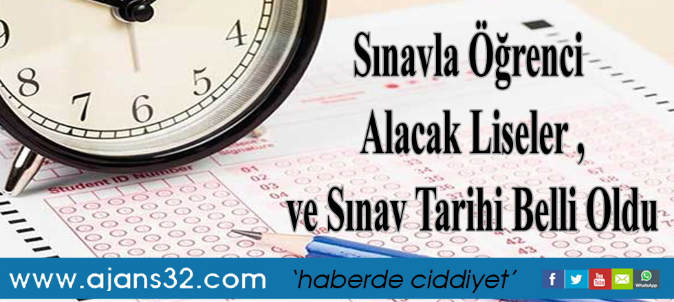 Sınavla Öğrenci Alacak Liseler ve Sınav Tarihi Belli Oldu