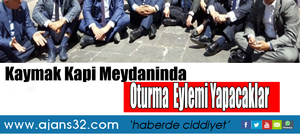 Oturma  Eylemi Yapacaklar
