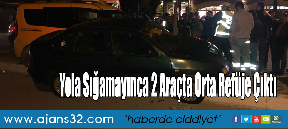 Yola Sığamayınca 2 Araçta Orta Refüje Çıktı