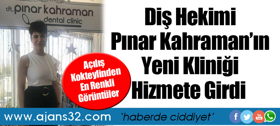 Diş Hekimi Pınar Kahraman Yeni Kliniğinde...