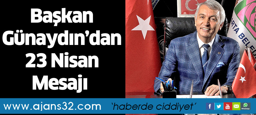 Başkan Günaydın’da 23 Nisan Mesajı