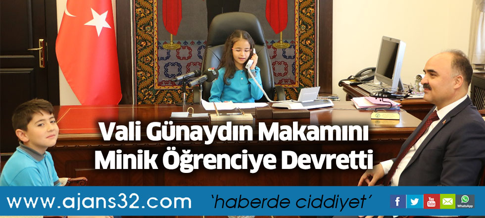 Vali Günaydın Makamını Minik Öğrenciye Devretti