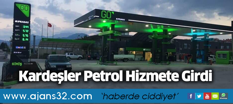 Kardeşler Petrol Hizmete Girdi