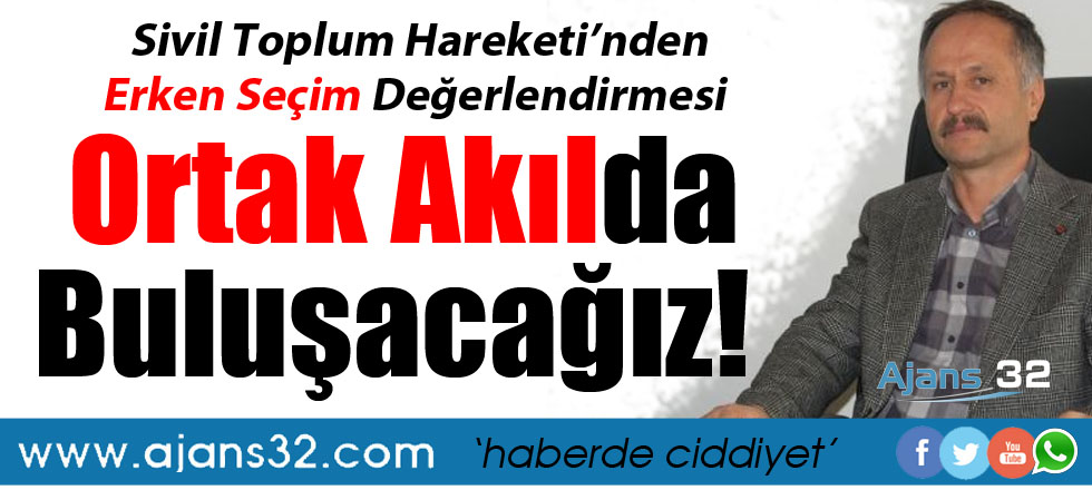 Ortak Akılda Buluşacağız!
