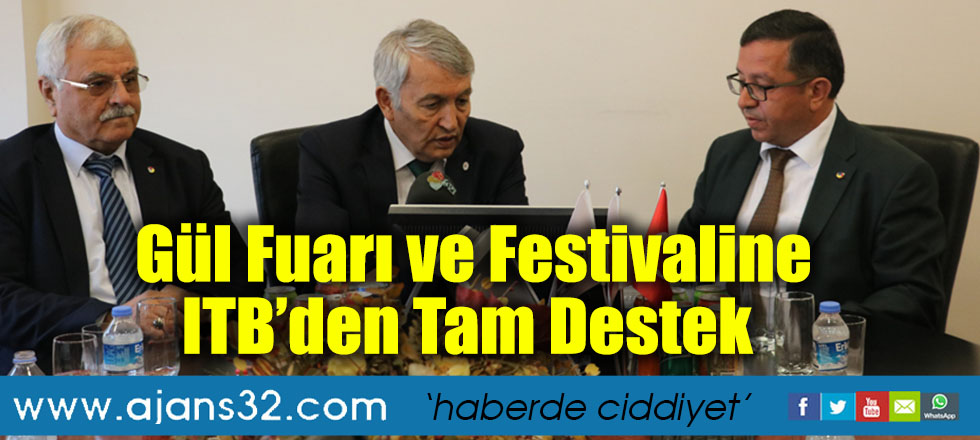 Gül Fuarı ve Festivaline ITB’den Tam Destek