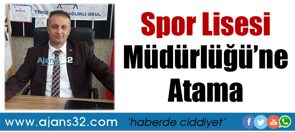 Spor Lisesi Müdürlüğü'ne Atama