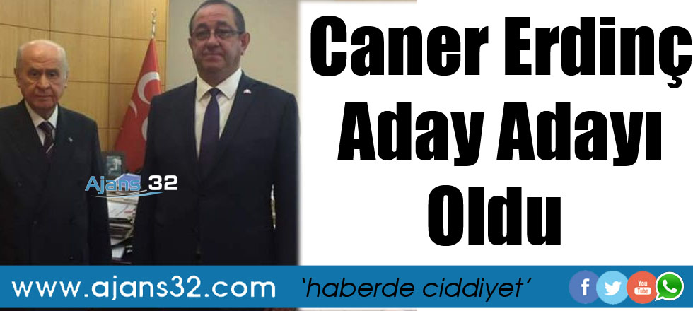 Caner Erdinç Aday Adayı Oldu