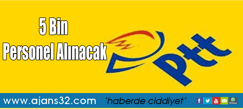PTT'ye 5 Bin Personel Alınacak