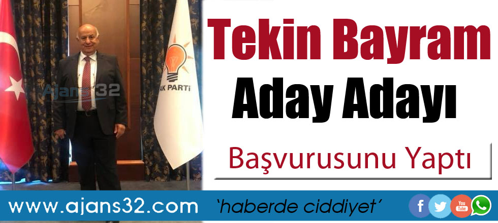 Tekin Bayram AK Parti'den Aday Adayı