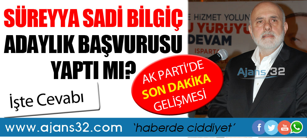 Bilgiç Adaylık Başvurusu Yaptı Mı? / İşte Cevabı