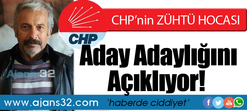 CHP'nin Zühtü Hocası Aday Adaylığını Açıklıyor