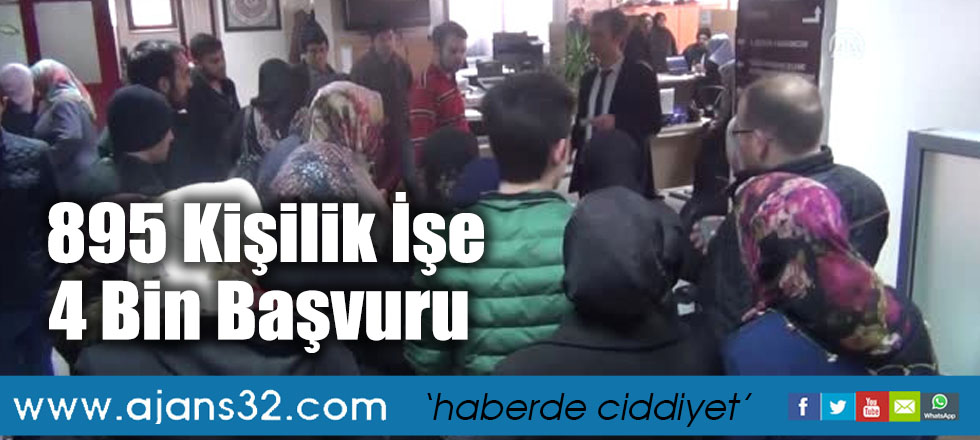 895 Kişilik İşe 4 Bin Başvuru