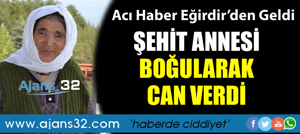 Şehit Annesi Boğularak Can Verdi