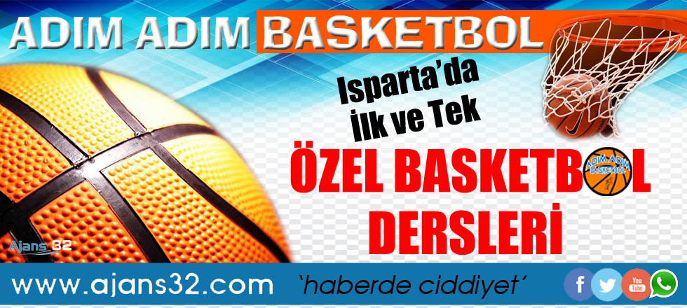 Isparta’da İlk ve Tek Adım Adım Basketbol