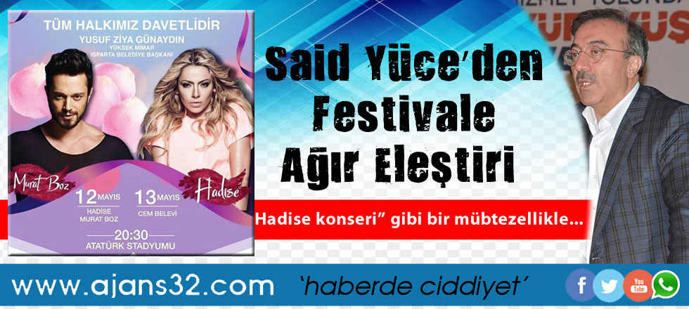 Said Yüce’den Festivale Ağır Eleştiri