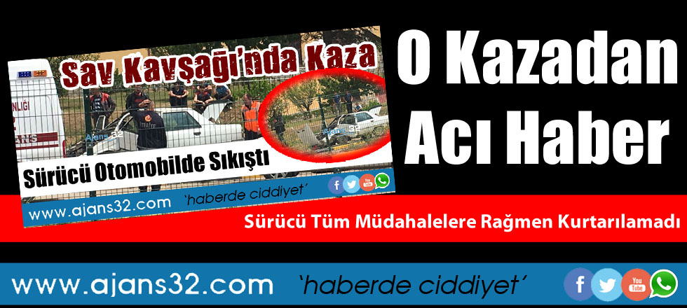 O Kazadan Acı Haber Geldi
