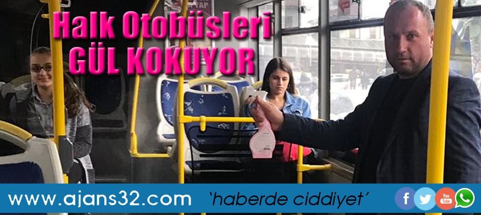 Halk Otobüsleri Gül Kokuyor