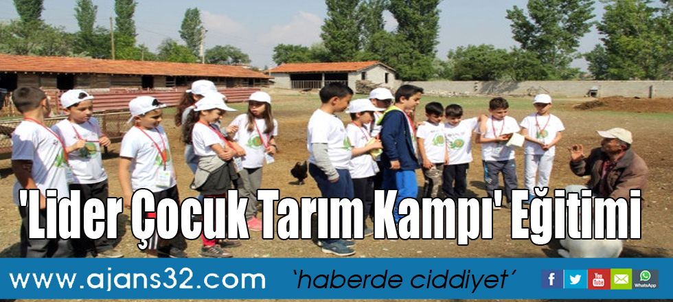 'Lider Çocuk Tarım Kampı' Eğitimi