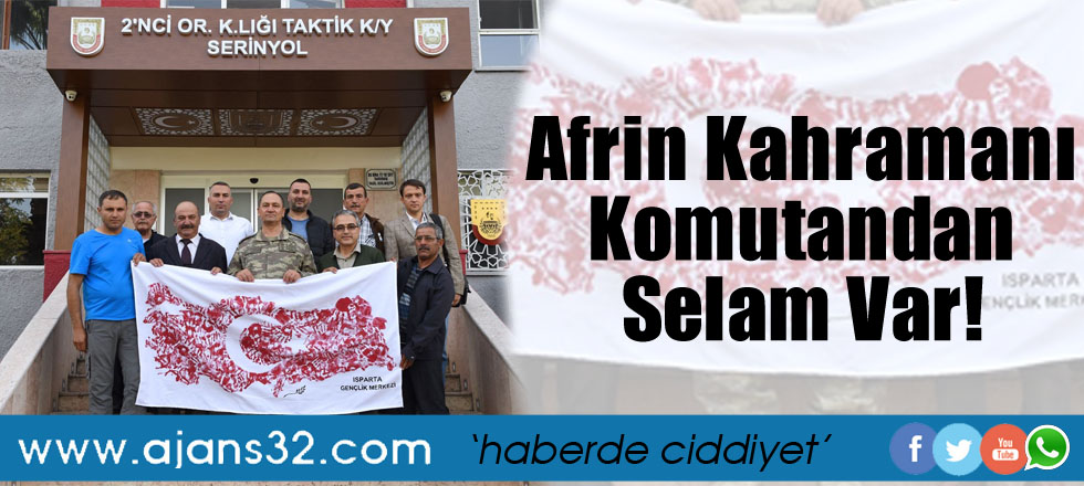 Afrin Kahramanı Komutandan Selam Var!