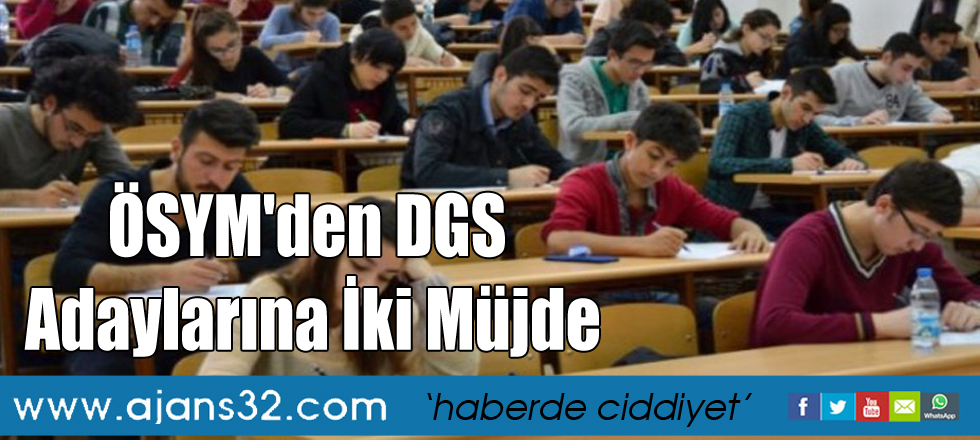 ÖSYM'den DGS Adaylarına İki Müjde