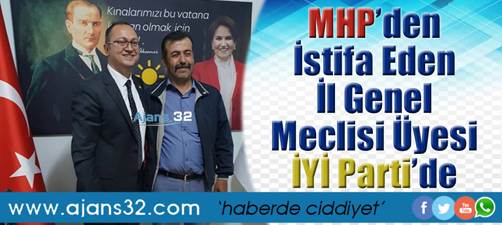 MHP'den İstifa Eden Meclis Üyesi İYİ Parti'de