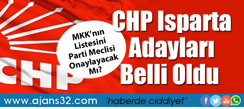 CHP'nin Isparta Adayları Belli Oldu!