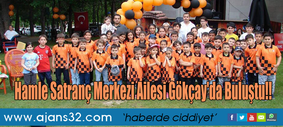 Hamle Satranç Merkezi Ailesi Gökçay'da Buluştu!!