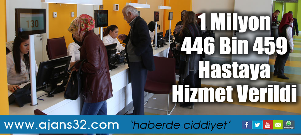 1 Milyon 446 Bin 459 Hastaya Hizmet Verildi