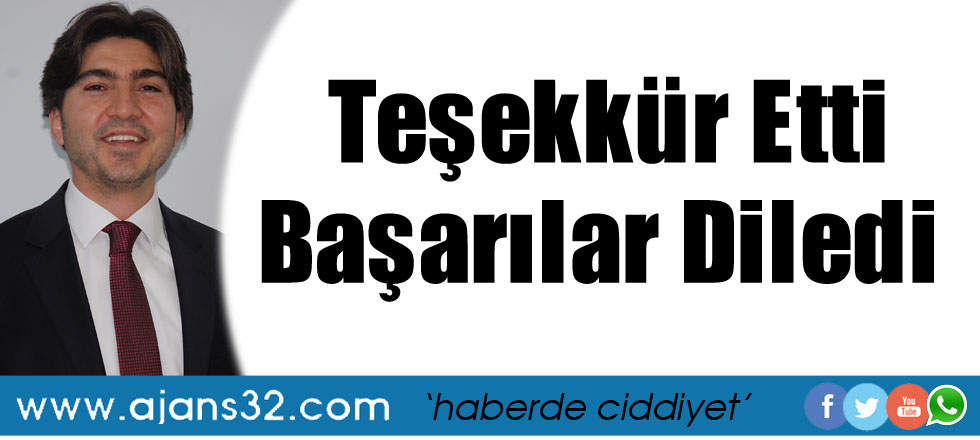 Teşekkür Etti Başarılar Diledi