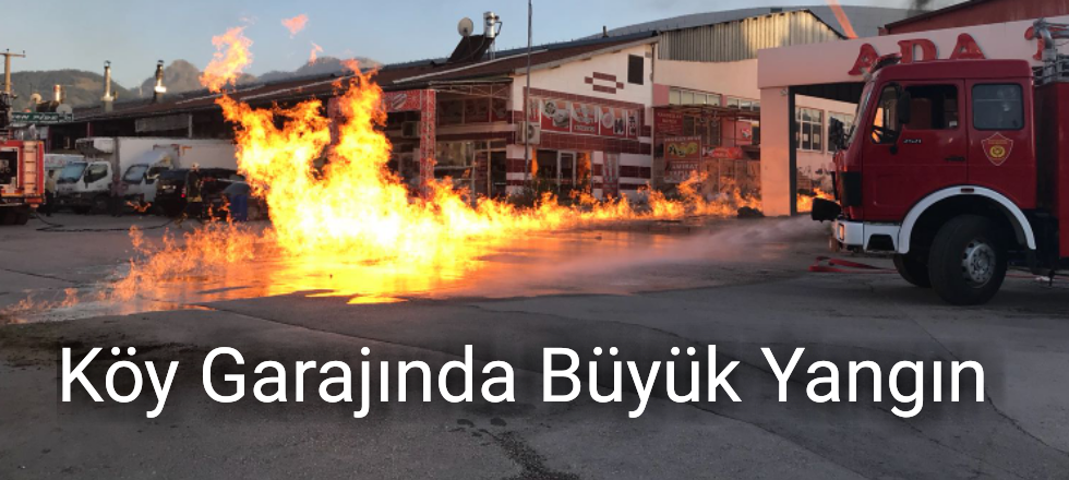Köy Garajı'nda Büyük Yangın