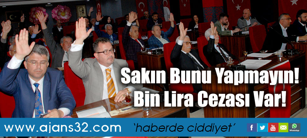 Sakın Bunu Yapmayın! Bin Lira Cezası Var!