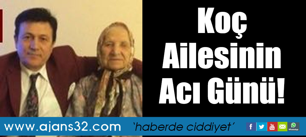 Koç Ailesinin Acı Günü!