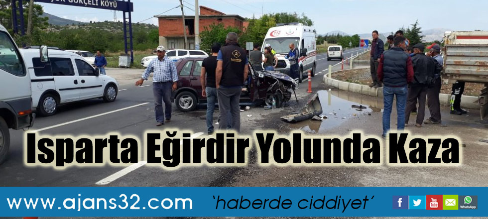 Isparta Eğirdir Yolunda Kaza