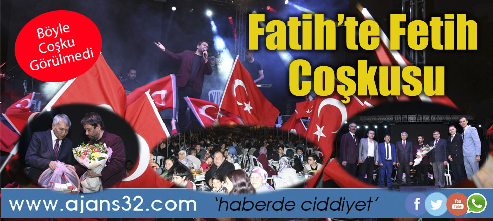 Fatih’te Fetih Coşkusu