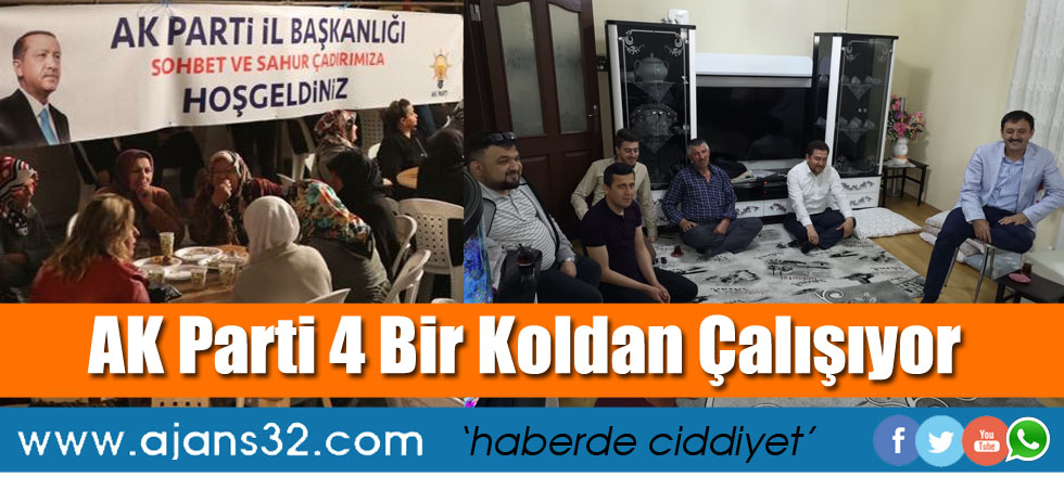 AK Parti 4 Bir Koldan Çalışıyor