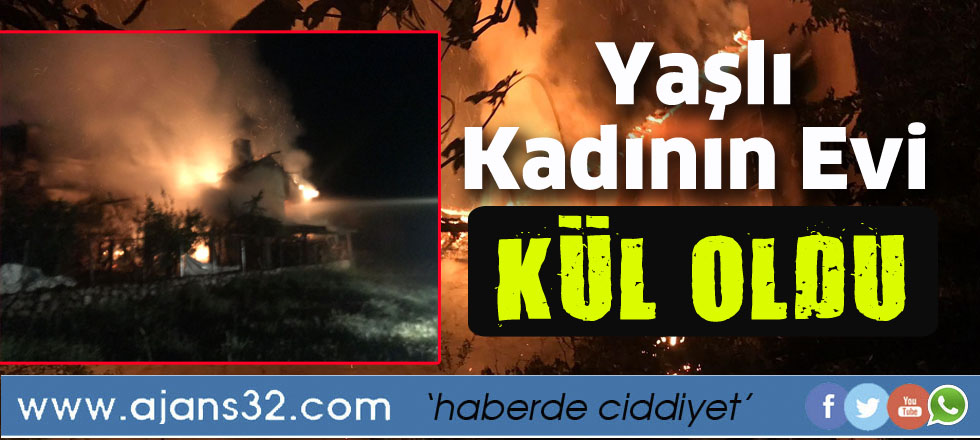 Yaşlı Kadının Evi Kül Oldu