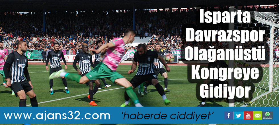 Isparta Davrazspor Olağanüstü Kongreye Gidiyor