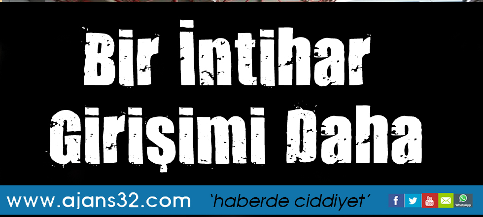 Bir İntihar Girişimi Daha