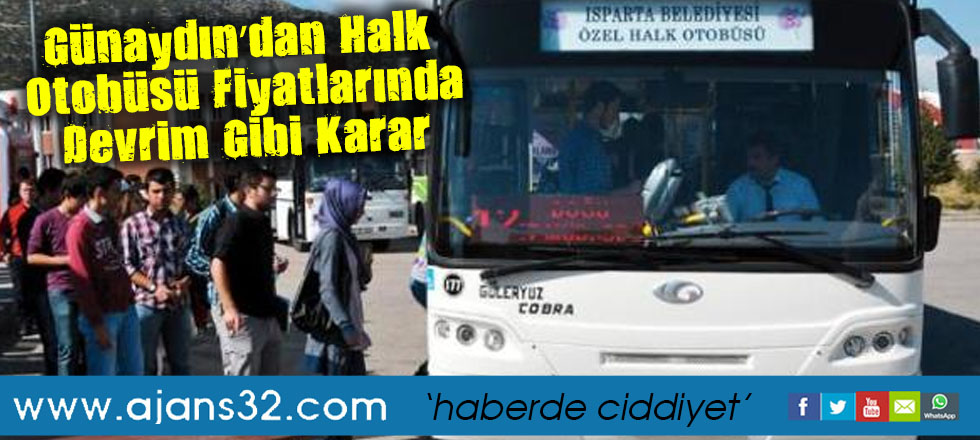 Günaydın’dan Halk Otobüsü Fiyatlarında Devrim Gibi Karar