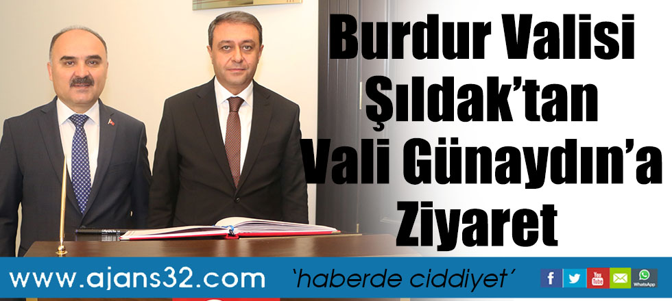 Burdur Valisi Şıldak’tan Vali Günaydın’a Ziyaret