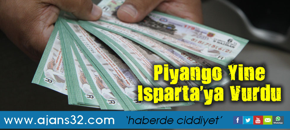 Piyango Yine Isparta’ya Vurdu