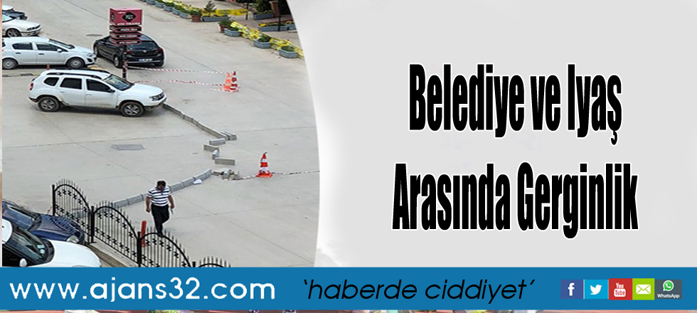 Belediye ve Iyaş Arasında Gerginlik
