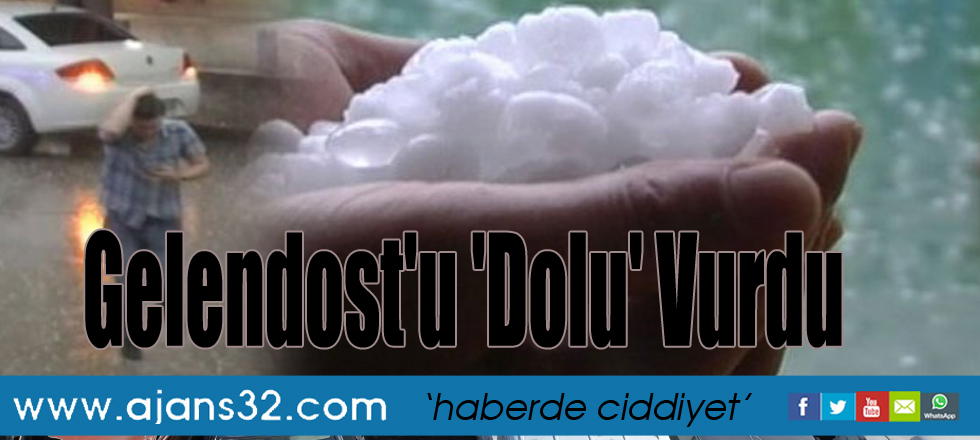 Gelendost'u 'Dolu' Vurdu