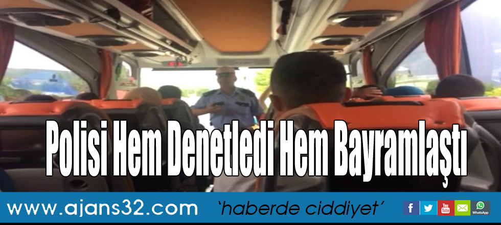 Polisi Hem Denetledi Hem Bayramlaştı