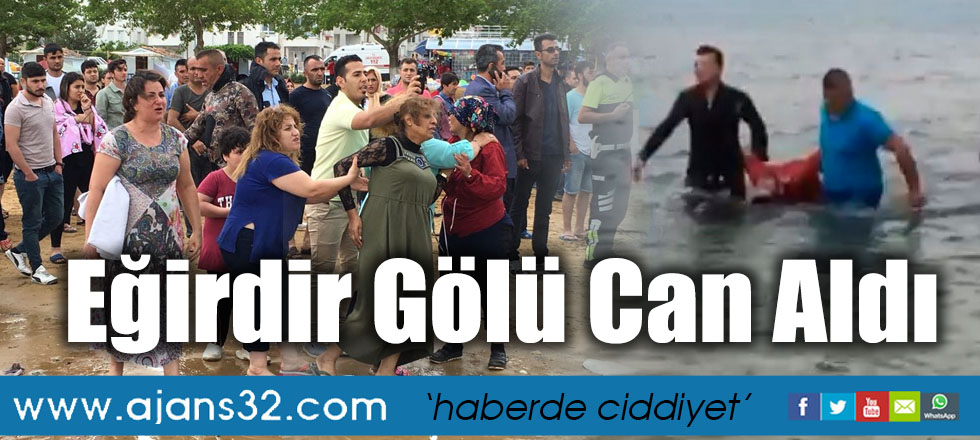 Eğirdir Gölü Can Aldı