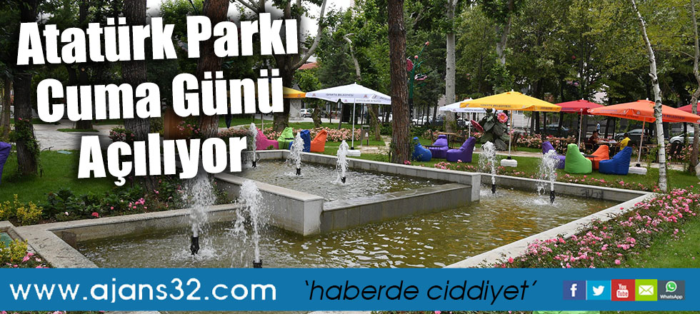 Atatürk Parkı Cuma Günü Açılıyor