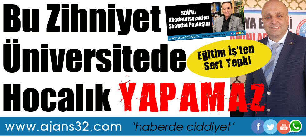 Bu Zihniyet Üniversitede Hocalık Yapamaz