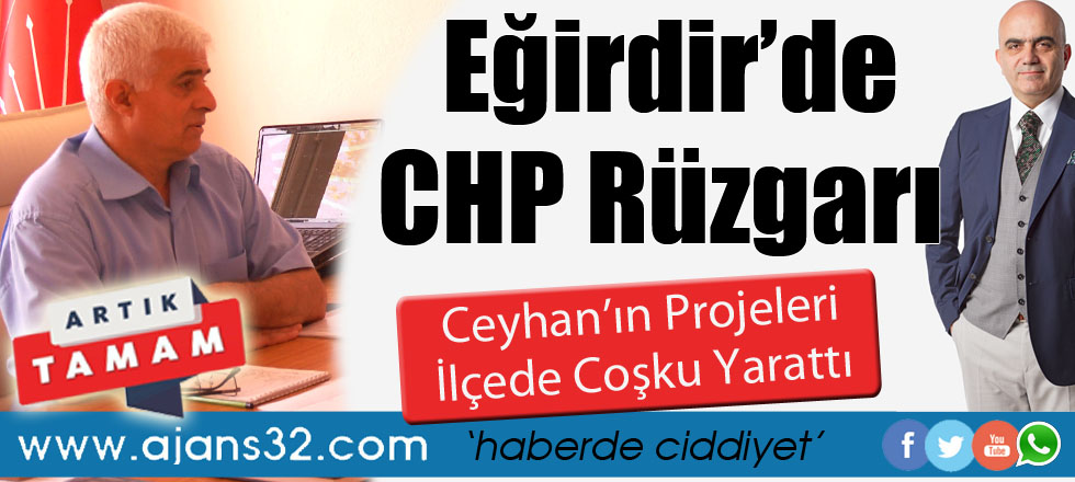 Eğirdir’de CHP Rüzgarı