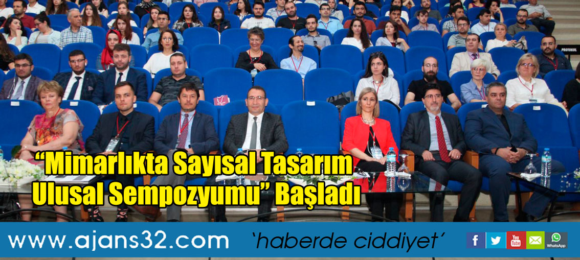 “Mimarlıkta Sayısal Tasarım Ulusal Sempozyumu” Başladı