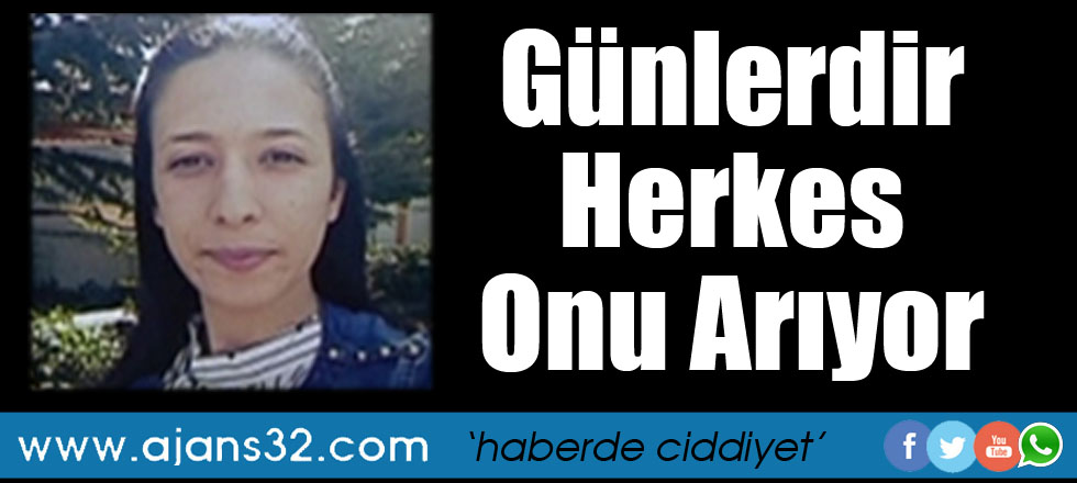 Günlerdir Herkes Onu Arıyor